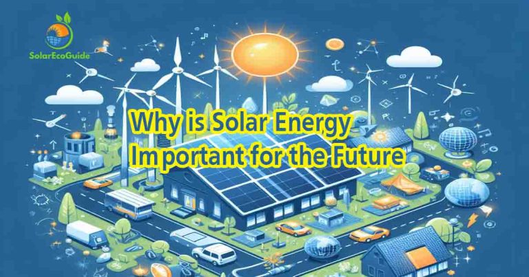 Why is Solar Energy Important for the Future